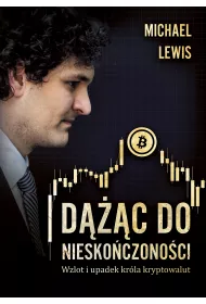 Dc do nieskoczonoci. Wzlot i upadek krla kryptowalut