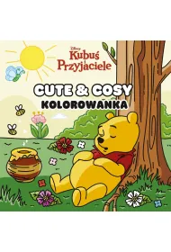 Cute & Cosy. Kolorowanka. Disney Kubu� i przyjaciele