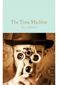 The Time Machine. Collector's Library