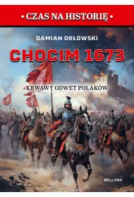 Chocim 1673. Krwawy odwet Polak�w