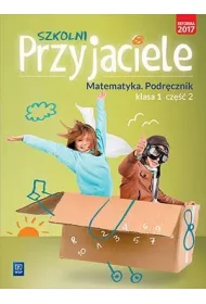 Szkolni przyjaciele. Matematyka. Podr�cznik. Klasa 1. Cz�� 2. Edukacja wczesnoszkolna
