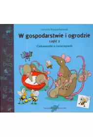 Ciekawostki o zwierz�tach. W gospodarstwie i ogrodzie. Cz�� 2