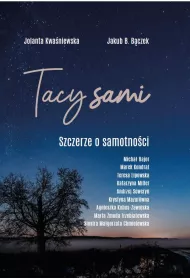 Tacy sami. Szczerze o samotnoci