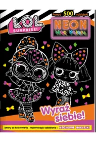 L. O. L. Surprise!. Neon Moc Koloru 1. Wyra� siebie