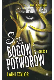 Sny bog�w i potwor�w. Cz�� 1. C�rka dymu i ko�ci. Tom 3