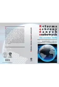 Reforma ochrony danych osobowych cel narz�dzia skutki