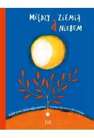 Mi�dzy ziemi� a niebem
