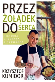 Przez �o��dek do serca, historia ch�opaka z podw�rka