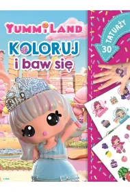Koloruj i baw si�. 30 tatua�y. Yummiland