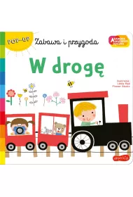W drog. Akademia Mdrego Dziecka. Zabawa i przygoda. Ksika pop-up