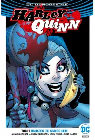 DC Odrodzenie Umrze� ze �miechem. Harley Quinn. Tom 1