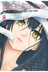 Mieruko-chan. Dziewczyna, kt�ra widzi wi�cej. Tom 8