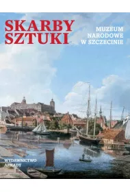 Skarby Sztuki. Muzeum Narodowe w Szczecinie