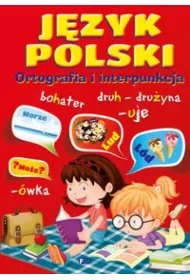 J�zyk polski. ortografia I interpunkcja