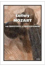 �atwy Mozart na skrzypce z fortepianem