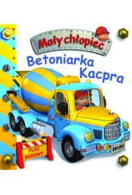 Ma�y ch�opiec. Betoniarka kacpra