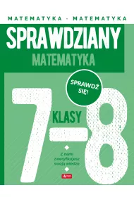 Matematyka. Sprawdziany dla klasy 7-8