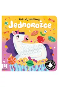 Jednoroce. Poznaj i dotknij. Ksieczka sensoryczna
