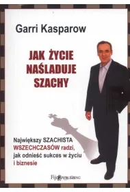 Jak �ycie na�laduje szachy