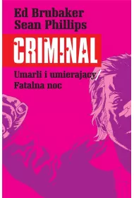 Umarli i umierajcy. Fatalna noc. Criminal. Tom 2
