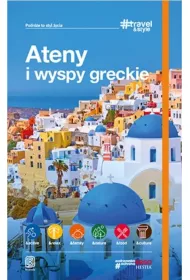 Ateny i wyspy greckie. Travel&style