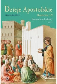 Dzieje Apostolskie T.1 Rozdzia� 1-9 Kom. duchowy