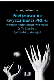 Poetyzowanie zwyczajno�ci PRL-u