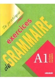 Je pratique exercices de grammaire A1