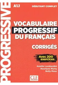 Vocabulaire progressif du Francais niveau debutant complet A1.1 corriges