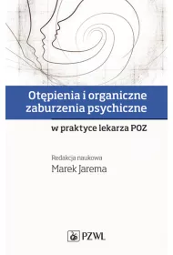 Ot�pienia i organiczne zaburzenia psychiczne w praktyce lekarza POZ