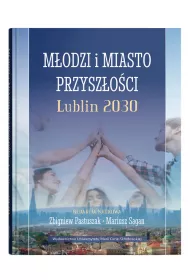 Modzi i miasto przyszoci. Lublin 2030