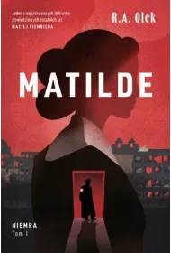 Matilde. Niemra. Tom 1