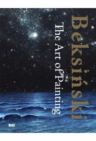 Beksi�ski. The Art of Painting