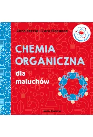 Chemia organiczna dla maluch�w. Uniwersytet Malucha
