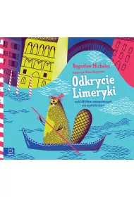 Odkrycie Limeryki, czyli zbi�r dobrze umiejscowionych wierszyde� dla dzieci. Oprawa twarda