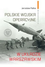 Polskie wojska operacyjne w Uk�adzie Warszawskim