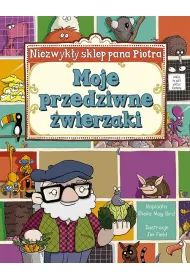 MOJE PRZEDZIWNE ZWIERZAKI NIEZWYKLY SKLEP PANA PIOTRA