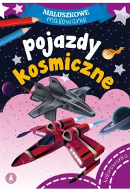 Pojazdy kosmiczne. Maluszkowe malowanie