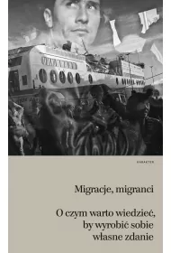 Migracje migranci o czym warto wiedzie� by wyrobi� sobie w�asne zdanie