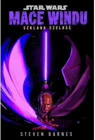 Star Wars. Mace Windu. Szklana czelu��