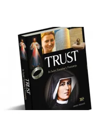 Trust. In Saint Faustina's Footsteps-RP