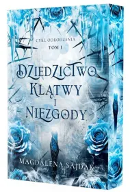 Dziedzictwo kl�twy i niezgody. Cykl Odrodzenia. Tom 1 (barwione brzegi)