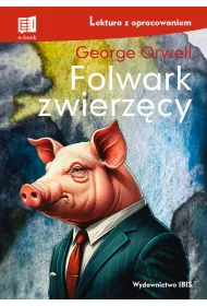 Folwark zwierz�cy. Lektura z opracowaniem