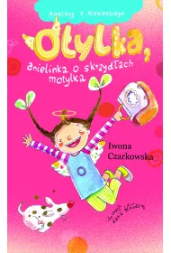 Anielscy z Niebieskiego. Tom 4. Otylka, anielinka o skrzyd�ach motylka