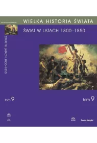 eBook WIELKA HISTORIA WIATA Tom IX wiat w latach 1800-1850 pdf