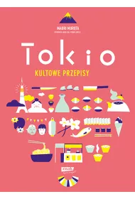 Tokio. Kultowe przepisy