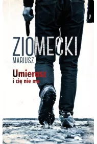 Elementy zbrodni. Tom 1 - Umierasz i ci nie ma