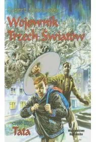 Wojownik Trzech �wiat�w. Cz�� III. Tata