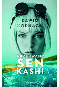 Przerwany sen Kashi