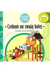 Przygody Fenka. Dobre zachowanie. Czekam na swoj kolej